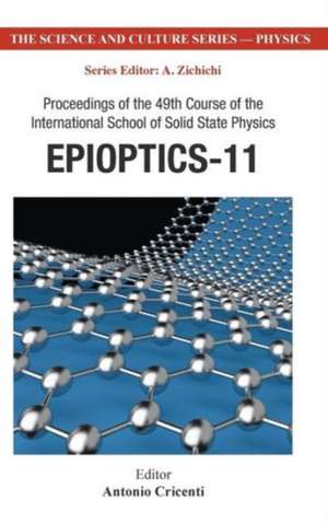 Epioptics-11 - Proceedings of the 49th Course of the International School of Solid State Physics: Theory, Numerics and Applications (in 2 Volumes) de ANTONIO CRICENTI