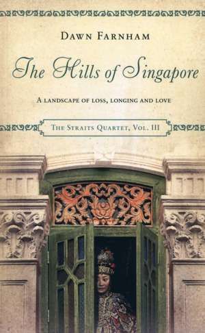 The Hills of Singapore de Dawn Farnham