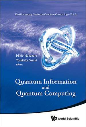 Quantum Information and Quantum Computing - Proceedings of Symposium: Theory and Use of Parameterized Adaptive Multidimensional Integration Routines de Mikio Nakahara