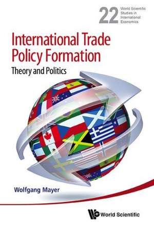 International Trade Policy Formation de Wolfgang Mayer