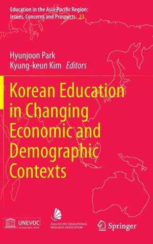 Korean Education in Changing Economic and Demographic Contexts de Hyunjoon Park