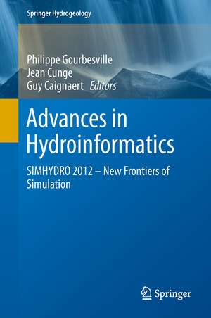 Advances in Hydroinformatics: SIMHYDRO 2012 – New Frontiers of Simulation de Philippe Gourbesville