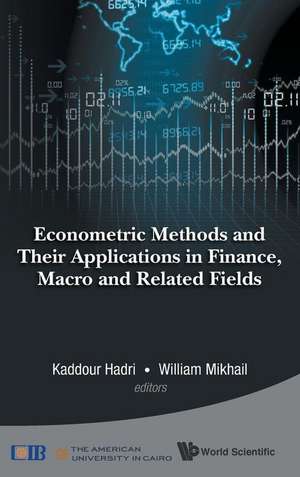 Econometric Methods and Their Applications in Finance, Macro and Related Fields: Putting Epistemics Into the Mathematics of Games de WILLIAM MIKHAIL