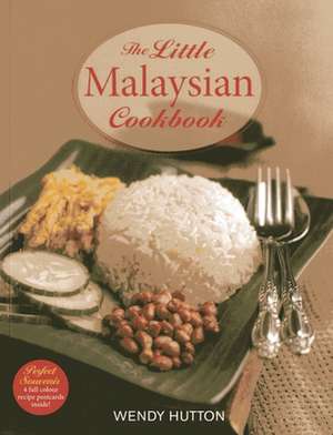 The Little Malaysian Cookbook de Wendy Hutton