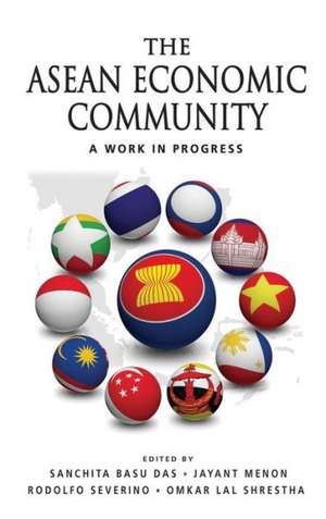 The ASEAN Economic Community: A Work in Progress de Sanchita Basu Das