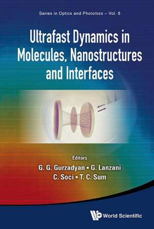 ULTRAFAST DYNAMICS IN MOLECULES, NANOSTRUCTURES & INTERFACES de Gurzadyan G G