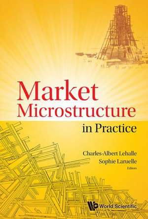 Market Microstructure in Practice de Charles-Albert Lehalle