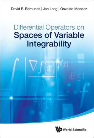 Differential Operators on Spaces of Variable Integrability de David E. Edmunds