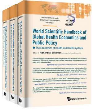 World Scientific Handbook of Global Health Economics and Public Policy (In 3 Volumes) de Richard M Scheffler