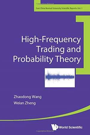 High-Frequency Trading and Probability Theory de Weian Zheng