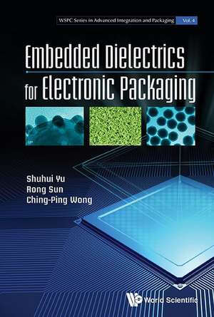 Embedded Dielectrics for Electronic Packaging de Shuhui Yu