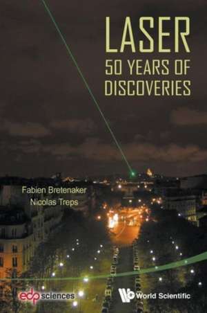 Laser: 50 Years of Discoveries de Fabien Bretenaker