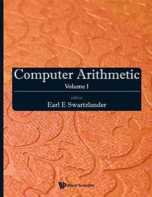 Computer Arithmetic - Volume I de Jr. Swartzlander, Earl E.