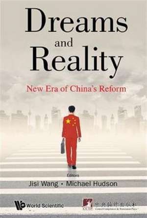 Dreams and Reality: New Era of China's Reform de Jisi Wang