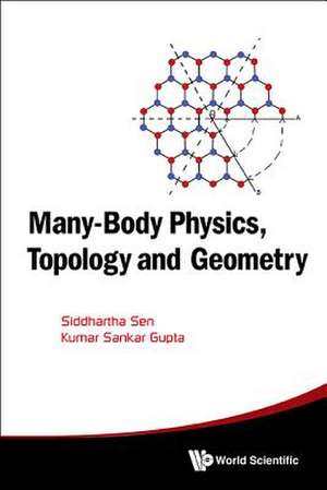 Many-Body Physics, Topology and Geometry de Siddhartha Sen