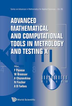 Advanced Mathematical and Computational Tools in Metrology and Testing X de Franco Pavese