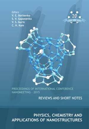 Physics, Chemistry and Applications of Nanostructures - Proceedings of the International Conference Nanomeeting - 2015 de V. E. Borisenko