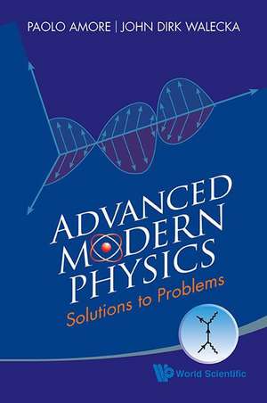 Advanced Modern Physics: Solutions to Problems de Paolo Amore