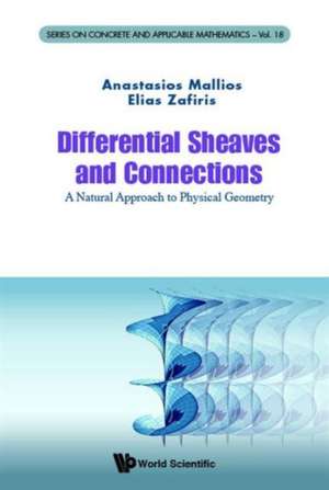 Differential Sheaves and Connections: A Natural Approach to Physical Geometry de Anastasios Mallios