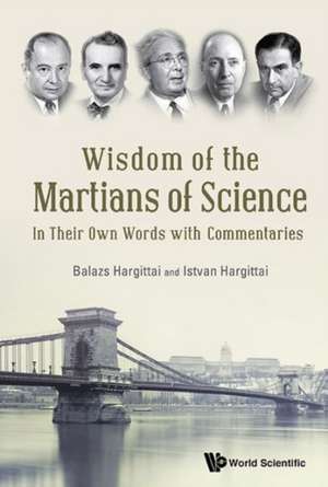 Wisdom of the Martians of Science de Istvan Hargittai