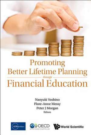 Promoting Better Lifetime Planning Through Financial Education de Naoyuki Yoshino