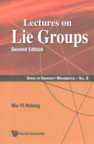 Lectures on Lie Groups (Second Edition) de Wu-Yi Hsiang