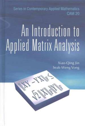 An Introduction to Applied Matrix Analysis de Xiao-Qing Jin