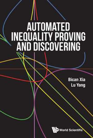 Automated Inequality Proving and Discovering de Bican Xia