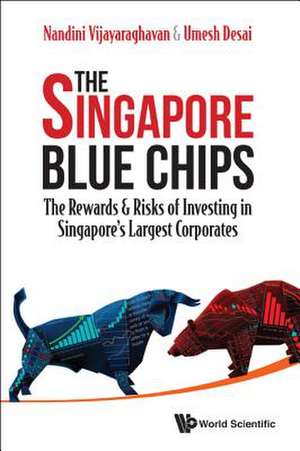 SINGAPORE BLUE CHIPS, THE de Nandini Vijayaraghavan & Umesh Desai