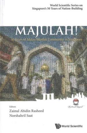 Majulah!: 50 Years of Malay/Muslim Community in Singapore de Zainul Abidin Rasheed