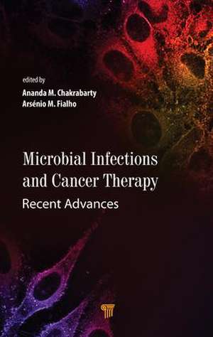 Microbial Infections and Cancer Therapy de Ananda M. Chakrabarty