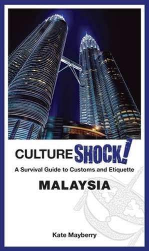 CultureShock! Malaysia de Kate Mayberry