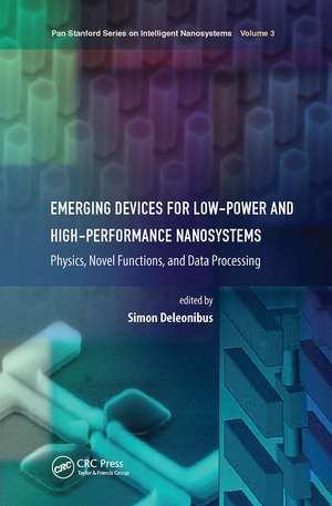 Emerging Devices for Low-Power and High-Performance Nanosystems: Physics, Novel Functions, and Data Processing de Simon Deleonibus