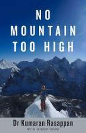 No Mountain Too High de Kumaran Rasappan