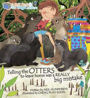 Telling the Otters to Leave Home Was a Really Big Mistake: Abbie Rose and the Magic Suitcase de Neil Humphreys