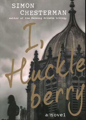 I, Huckleberry de Simon Chesterman