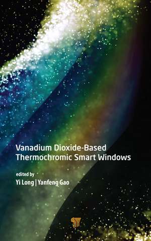 Vanadium Dioxide-Based Thermochromic Smart Windows de Yi Long