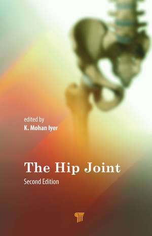 The Hip Joint de K. Mohan Iyer