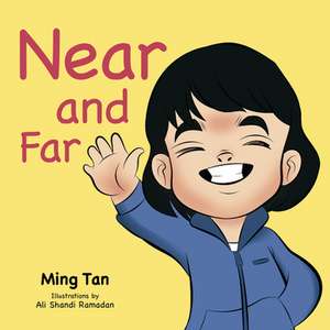 Near and Far de Ming Tan