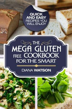 Gluten Free Cookbook de Diana Watson