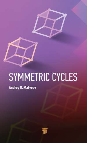 Symmetric Cycles de Andrey O. Matveev