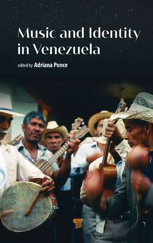 Music and Identity in Venezuela de Adriana Ponce