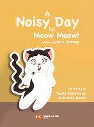 A Noisy Day for Meow Meow de Felix Cheong