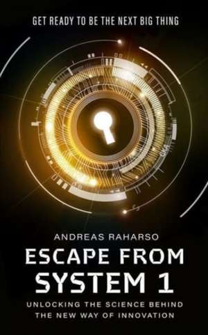 Escape from System 1 de PhD Raharso, Andreas