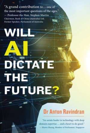 Will AI Dictate the Future? de Dr Anton Ravindran