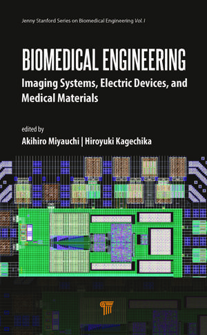 Biomedical Engineering: Imaging Systems, Electric Devices, and Medical Materials de Akihiro Miyauchi