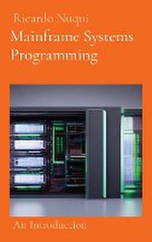 Mainframe Systems Programming de Ricardo Nuqui