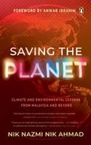 Saving the Planet de Nik Nazmi Nik Ahmad