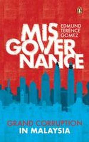 Misgovernance de Edmund Terence Gomez