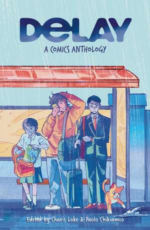 Delay: A Comics Anthology de Charis Loke